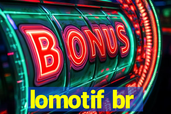 lomotif br